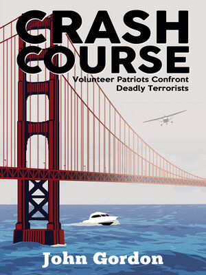 cover image of Crash Course: Volunteer Patriots Confront Deadly Terrorists